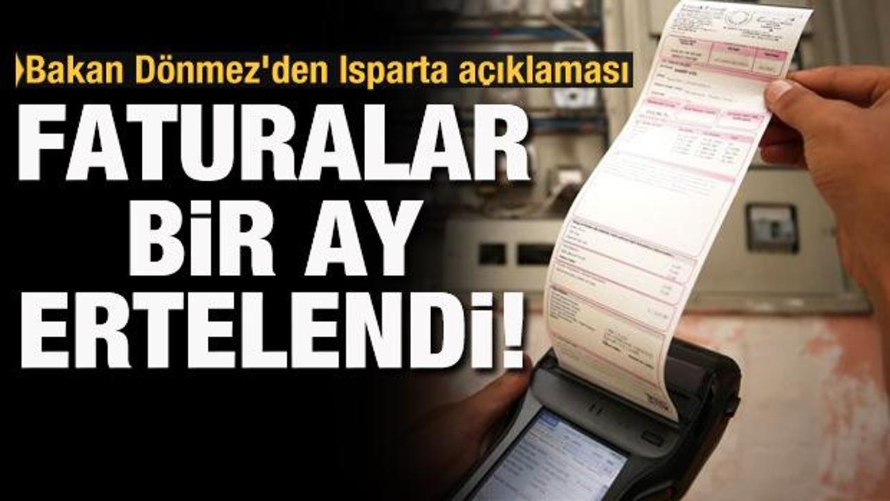 Bakan Dönmez duyurdu: Isparta'da elektrik faturaları ödemeleri 1 ay ertelendi