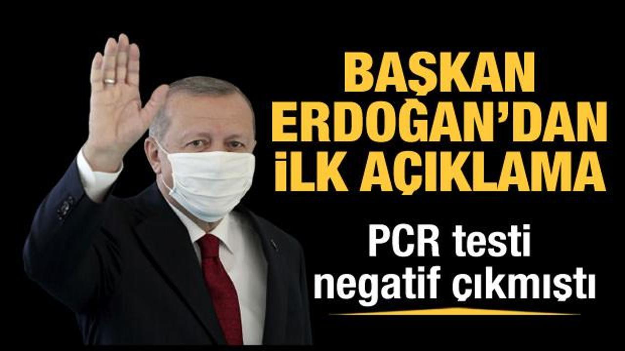 PCR testleri negatif çıkan Başkan Erdoğan'dan açıklama geldi!