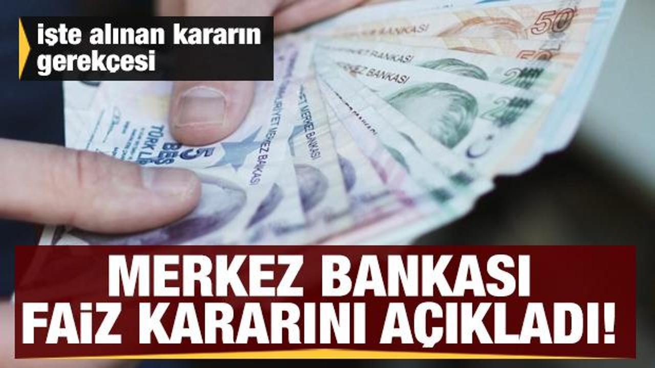 Merkez Bankası faiz kararını a&ccedil;ıkladı