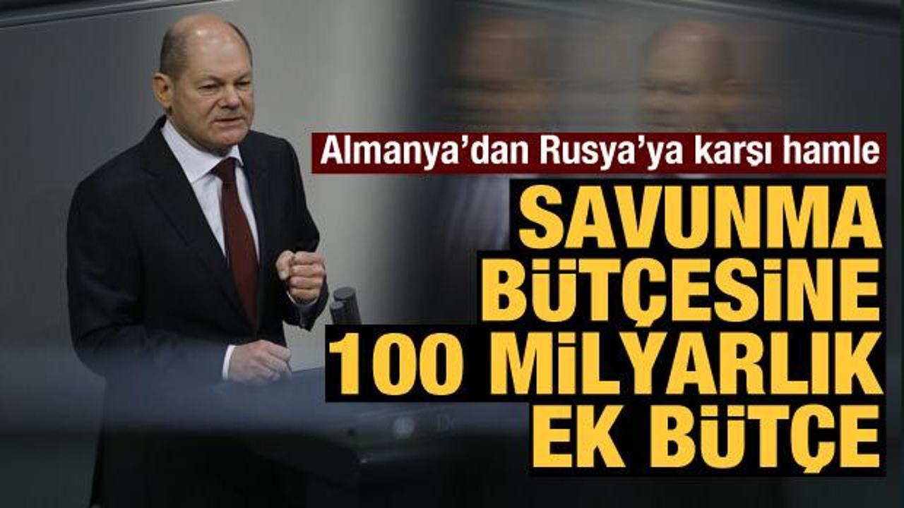 Almanya Başbakanı duyurdu: 100 milyar Euro ek b&uuml;t&ccedil;e ayırılacak!