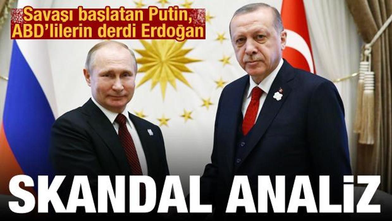 Savaşı başlatan Putin, ABD medyasının derdi Erdoğan