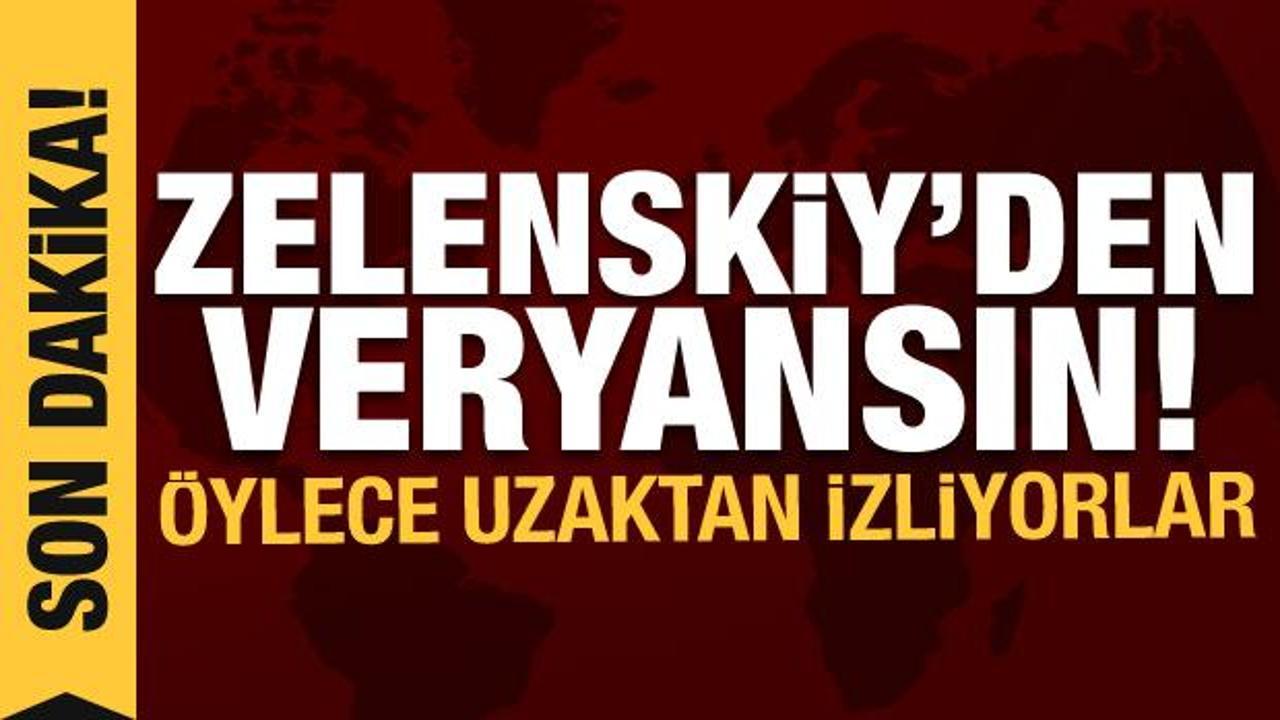 Zelenskiy Batı'ya patladı: Dünyanın en kudretli güçleri uzaktan izliyor