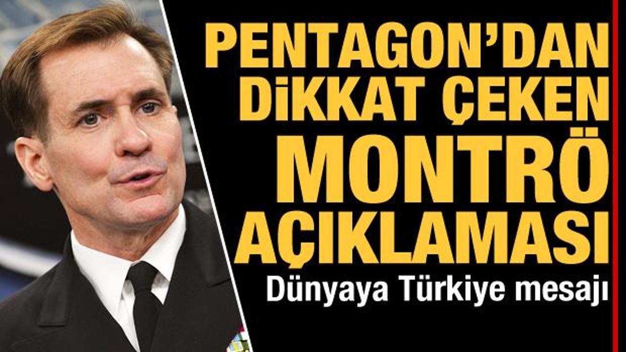 Pentagon'dan dikkat çeken Montrö açıklaması: Son kararı Türkiye verir