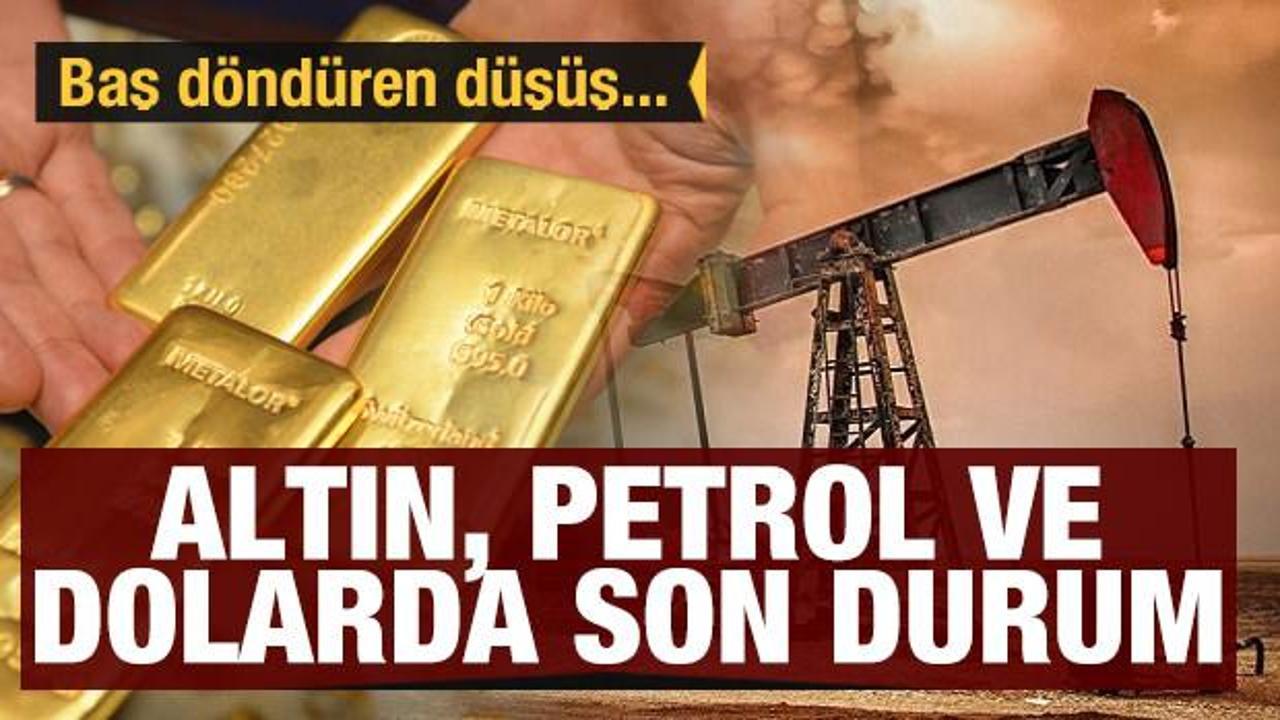 Altın, dolar ve petrolde son durum! Baş d&ouml;nd&uuml;ren d&uuml;ş&uuml;ş...