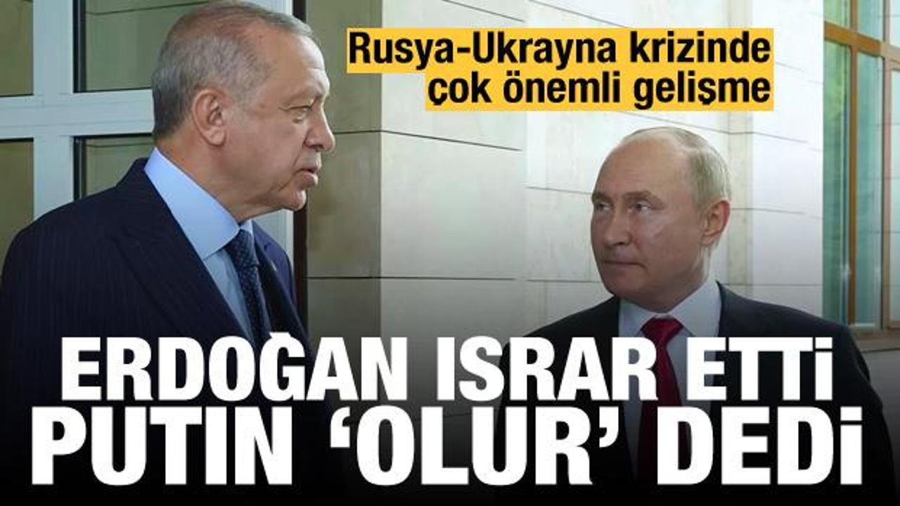 Antalya'da Rusya-Ukrayna Zirvesi: Erdoğan ısrar edince Putin 'olur' demiş
