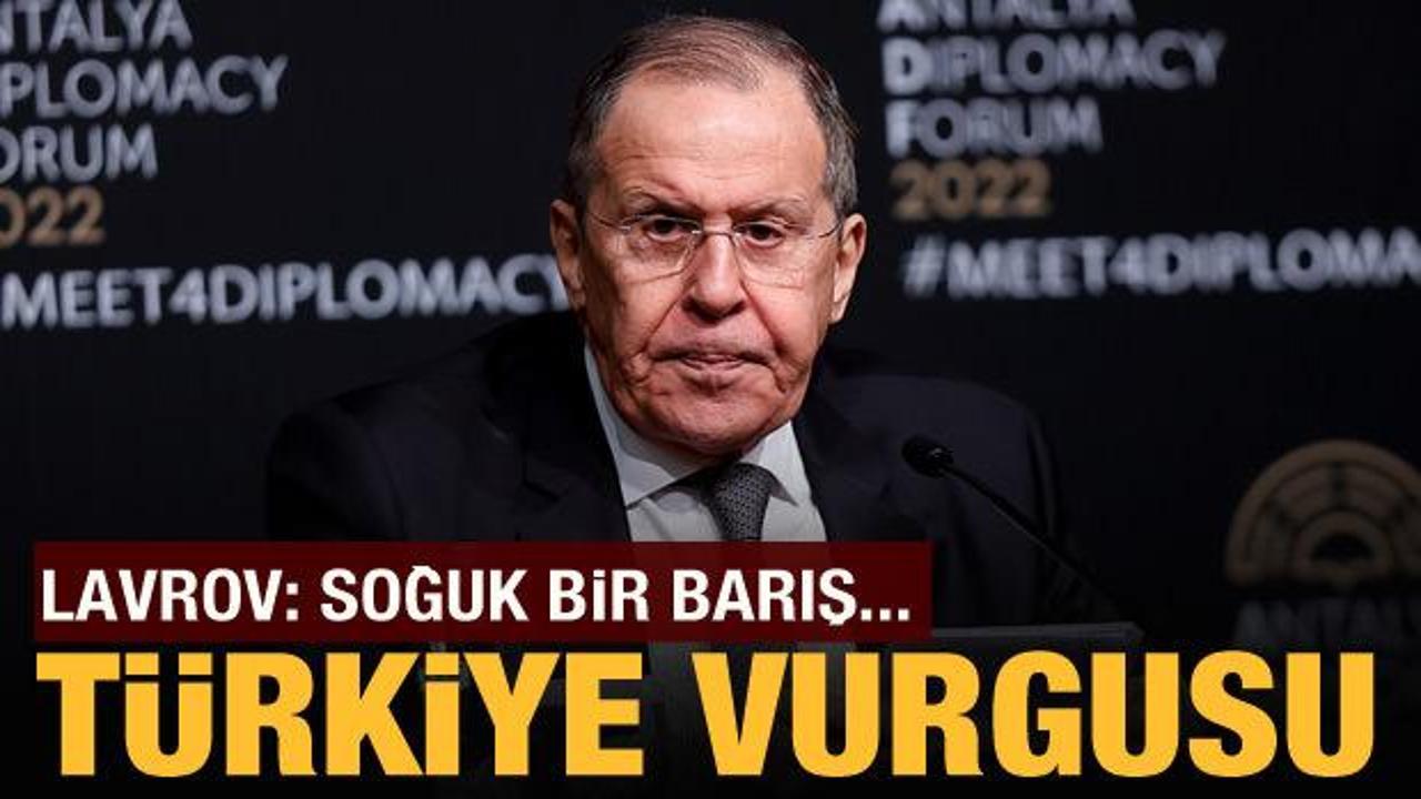 Rusya Dışişleri Bakanı Lavrov'dan Türkiye vurgusu