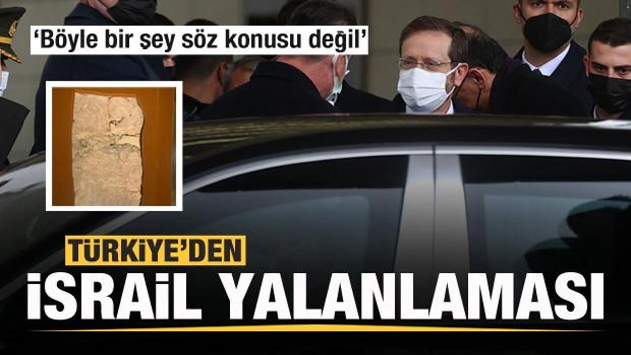 T&uuml;rkiye'den 'İsrail' yalanlaması: B&ouml;yle bir şey s&ouml;z konusu değil