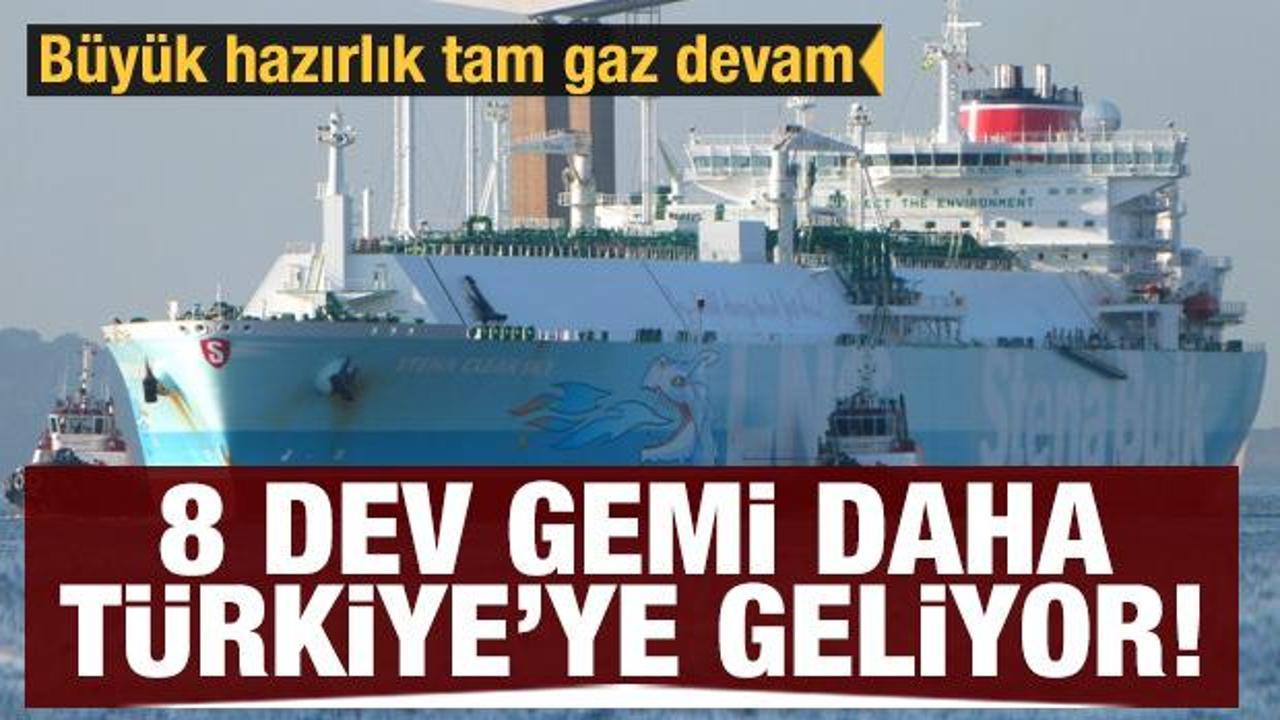 Türkiye'nin dev hazırlığı tam gaz devam! 8 dev LNG gemisi daha yola çıktı Türkiye'ye geliyor