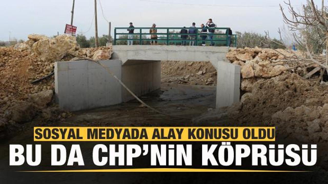 Bu da CHP'nin köprüsü! Sosyal medyada alay konusu oldu