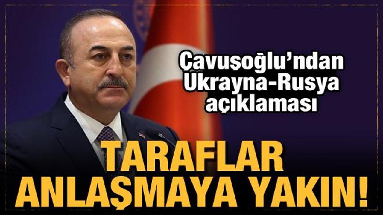 Son Dakika: Bakan Çavuşoğlu'ndan Rusya - Ukrayna açıklaması