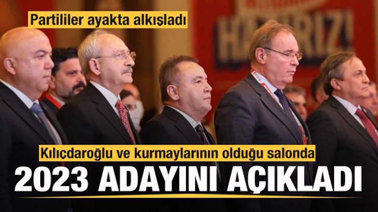 Kılıçdaroğlu'nun da olduğu salonda adayını açıkladı! Partililer ayakta alkışladı