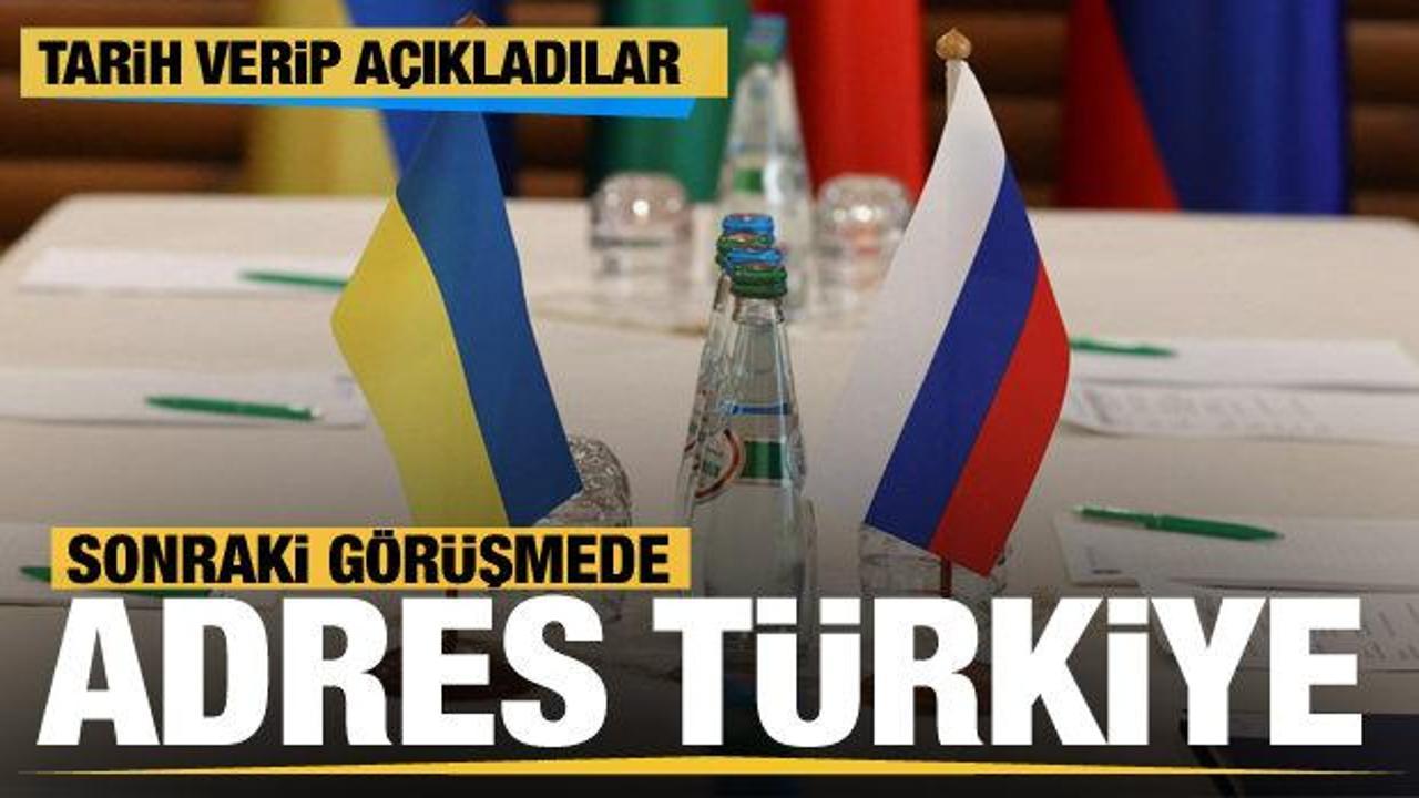 Rusya ve Ukrayna, Türkiye’de görüşecek! Tarih belli oldu