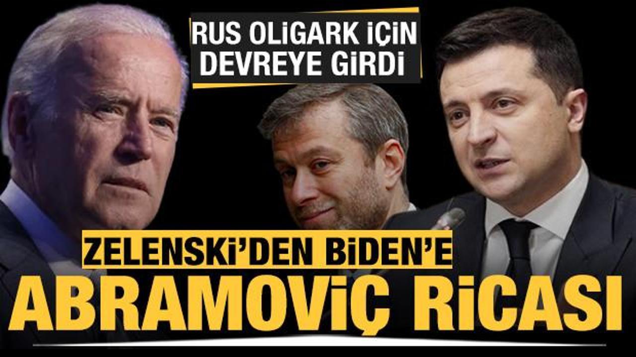 Zelenskiy'den ünlü Rus oligark için Biden'a çağrı