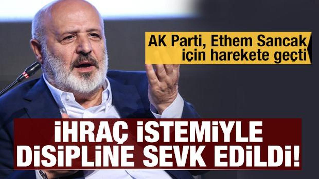 AK Parti Ethem Sancak için harekete geçti: İl Disiplin Kurulu’na sevk edildi