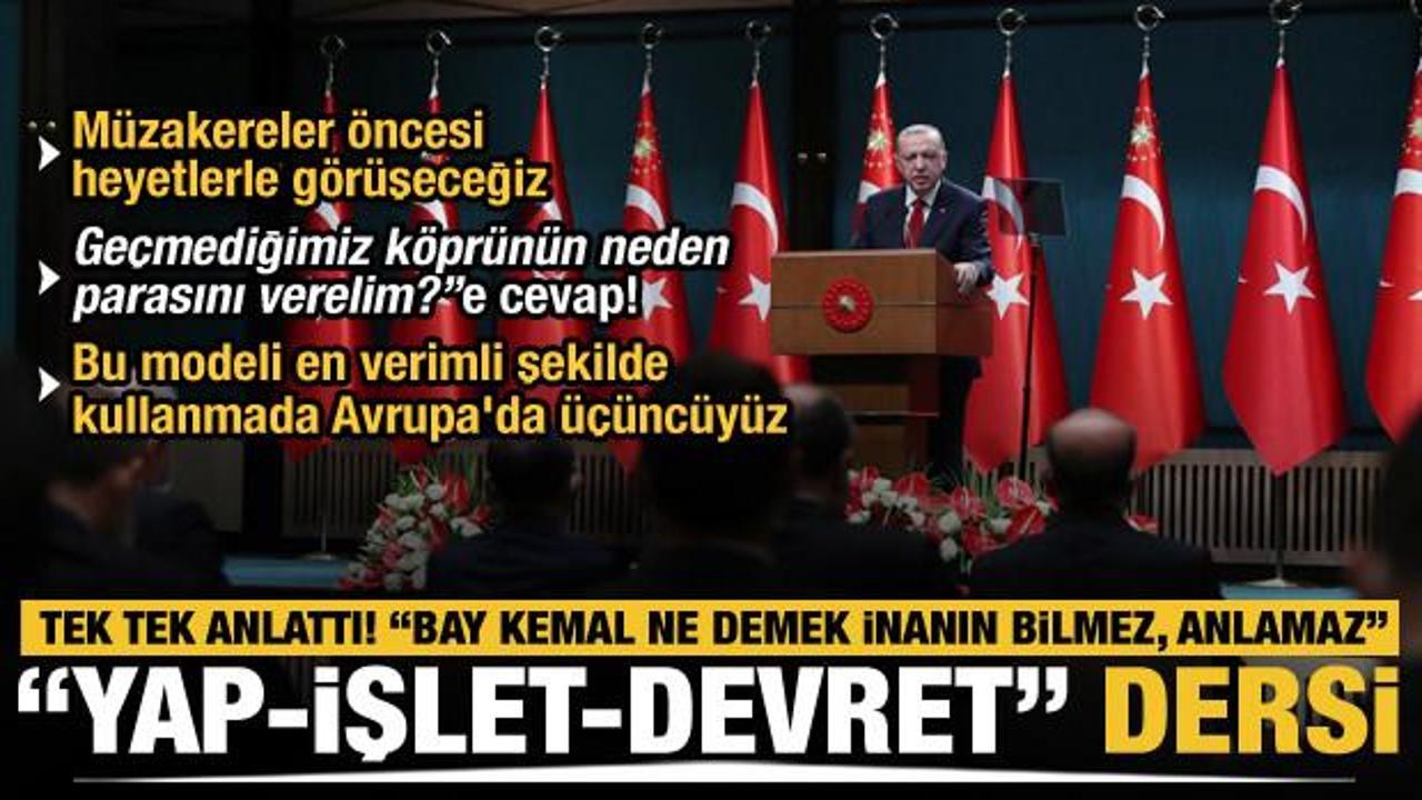 Cumhurbaşkanı Erdoğan'dan muhalefete "yap-işlet-devret" dersi: Milli bütçeden yapmadık