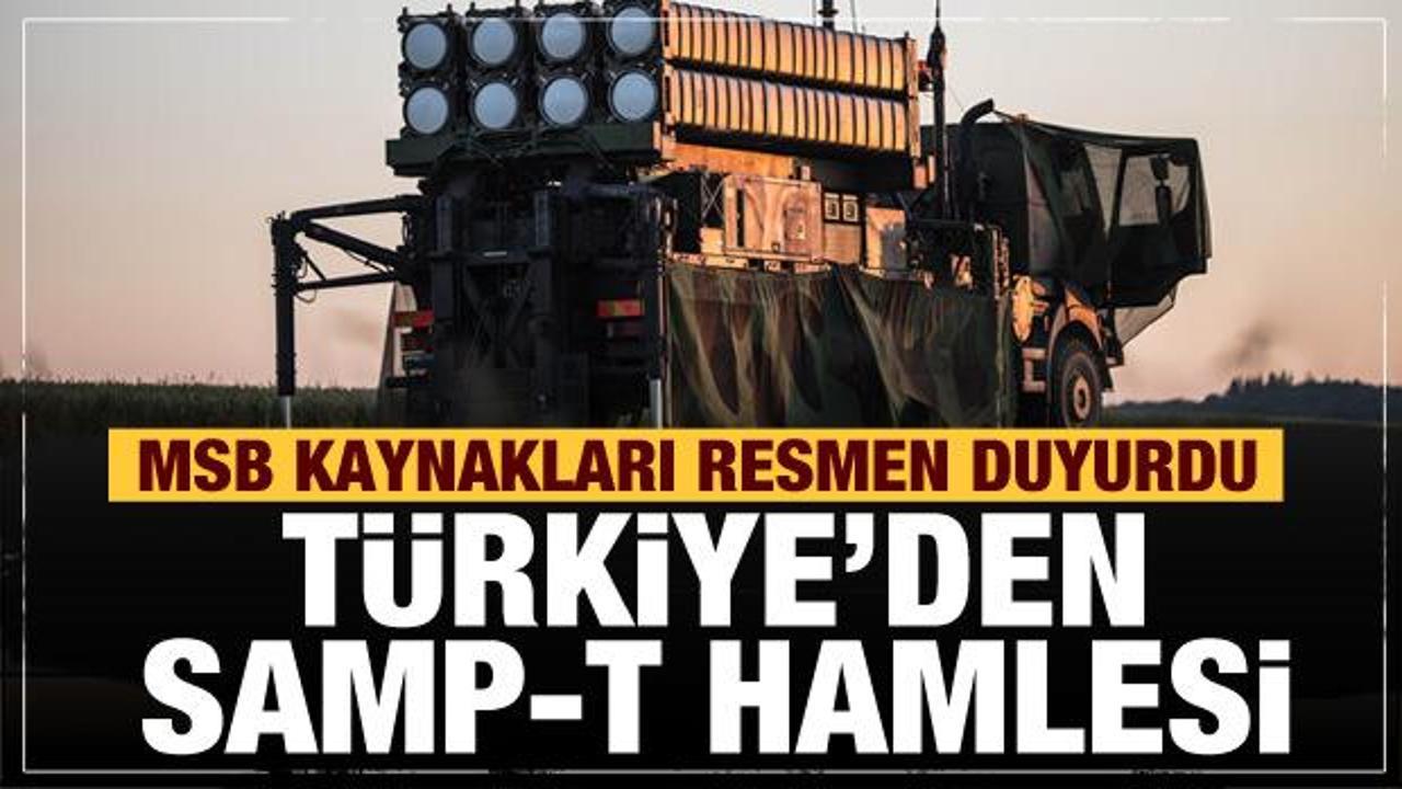 Türkiye'den Samp-T hava savunma sistemi hamlesi! MSB kaynakları duyurdu