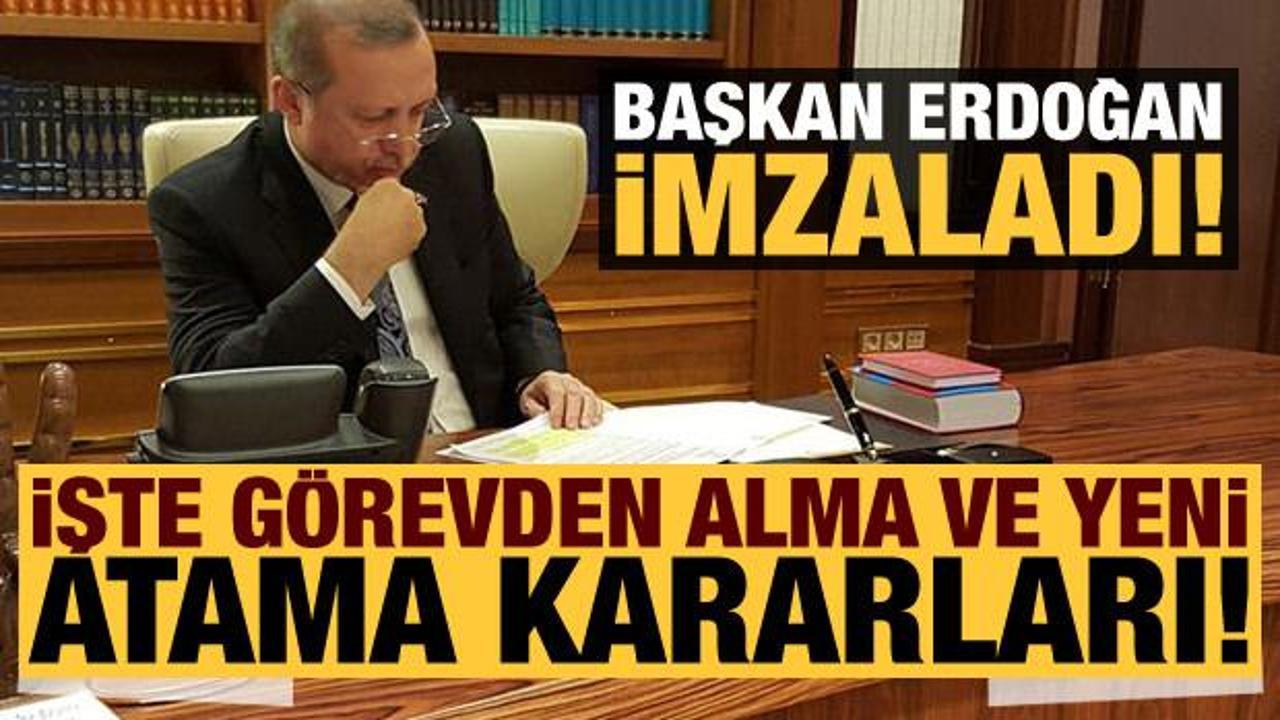 Erdoğan imzaladı: İşte g&ouml;revden alma ve yeni atama kararları!