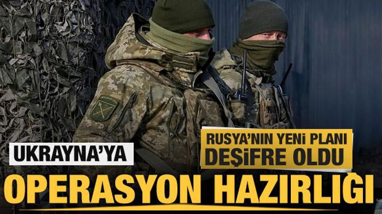 Rusya'nın Ukrayna'ya y&ouml;nelik yeni planı deşifre oldu: Operasyon yapacak