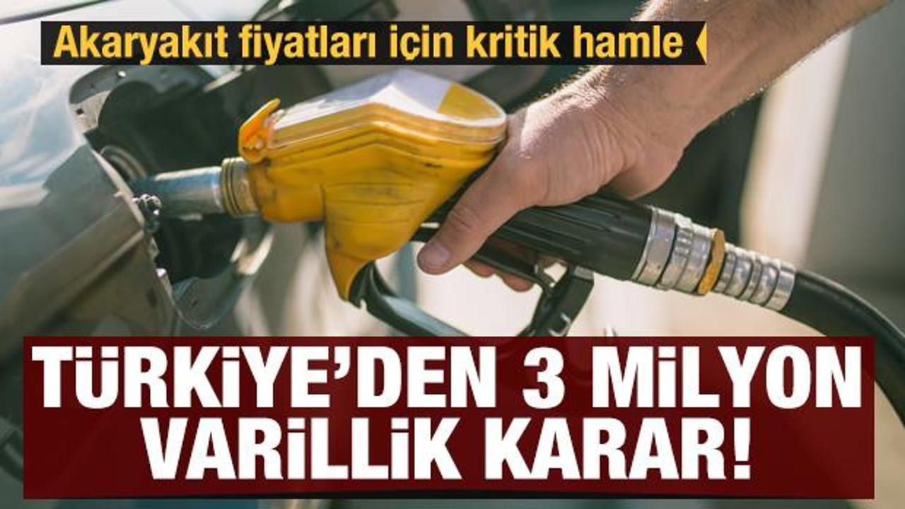 T&uuml;rkiye 3 milyon varil petrolle katılıyor! Akaryakıt fiyatları i&ccedil;in yeni hamle