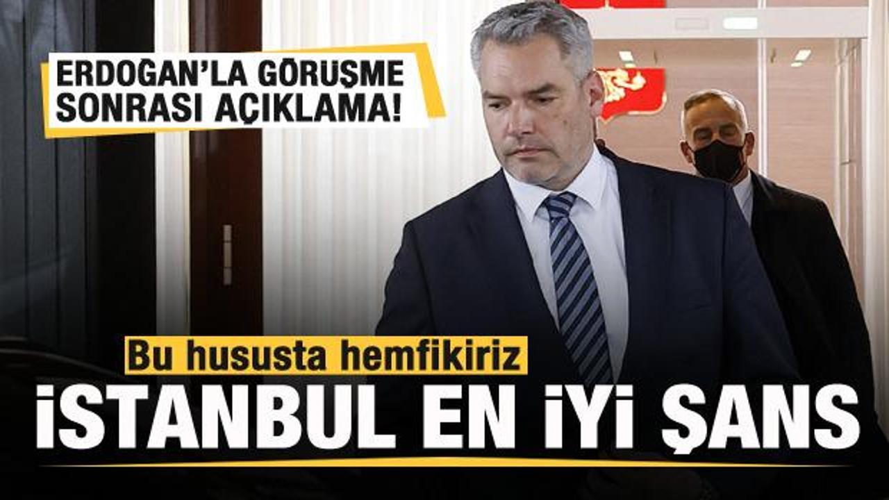 Karl Nehammer'den Erdoğan'la görüşmesi sonrası açıklama! İstanbul en iyi şans