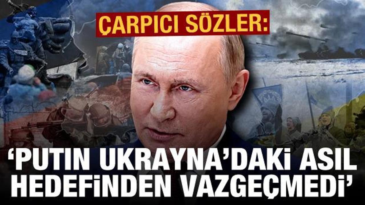 Putin Ukrayna'daki asıl hedefinden vazgeçmedi
