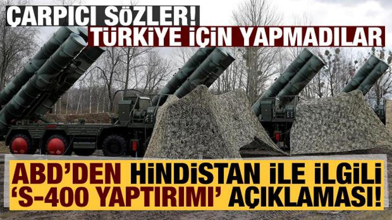 Son dakika: ABD'den Hindistan ile ilgili 'S-400' yaptırımı açıklaması!