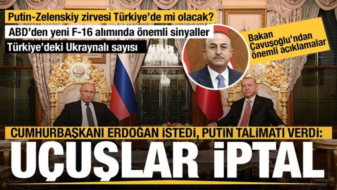Dışişleri Bakanı Çavuşoğlu anlattı... Erdoğan istedi, Putin talimat verdi: Uçuşlar iptal