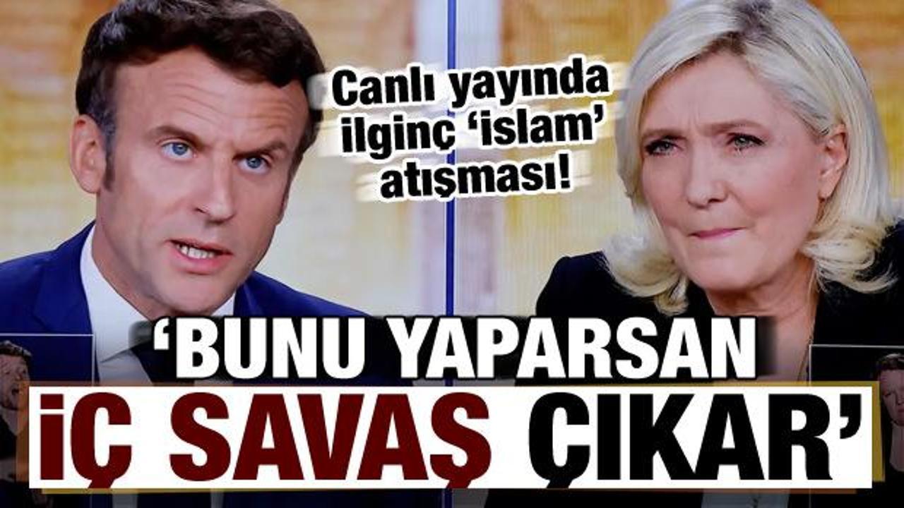 Macron-Le Pen karşı karşıya geldi, 'baş&ouml;rt&uuml;s&uuml;' uyarısı: Bunu yaparsan i&ccedil; savaş &ccedil;ıkar!