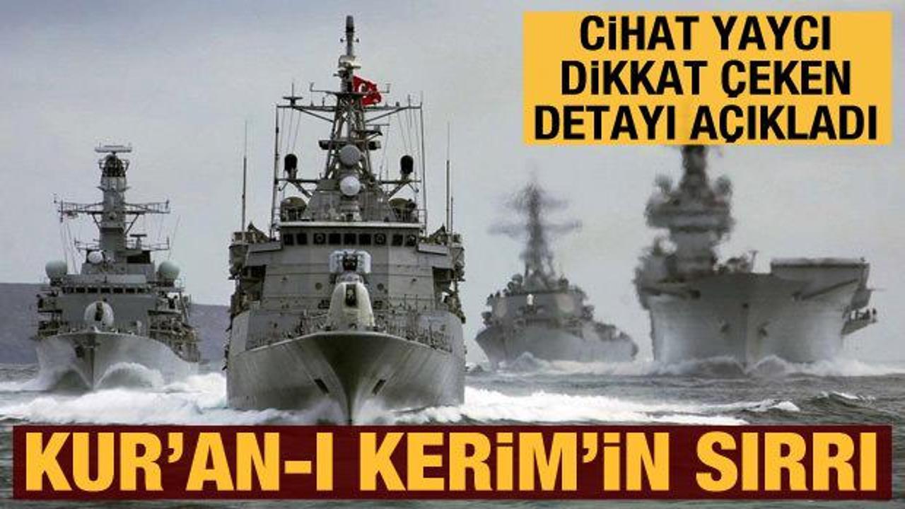 Türk Deniz Kuvvetleri'nin gemilerindeki Kur'an-ı Kerim'in sırrı açıklandı