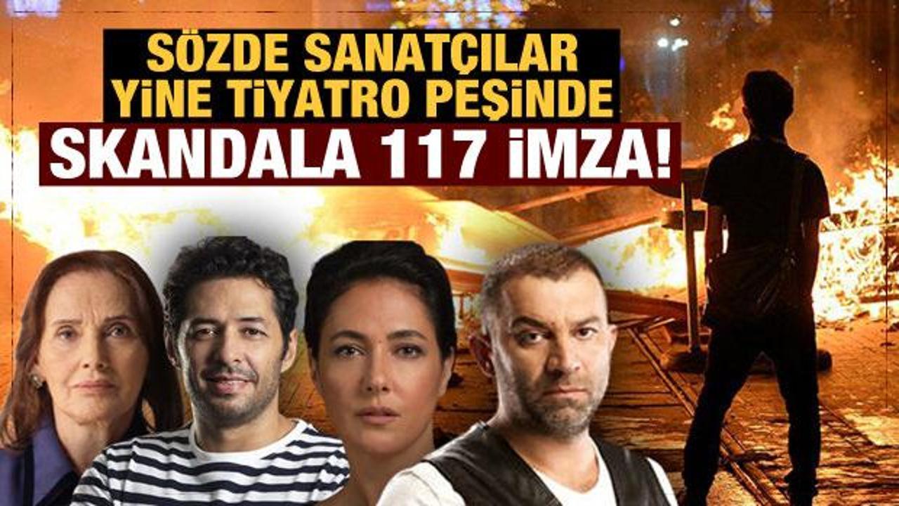 Gezi Parkı skandalına sözde sanatçılardan 117 imza! 
