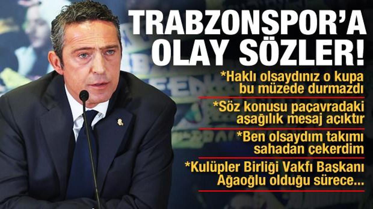 Ali Koç'tan Trabzonspor'a zehir zemberek sözler!
