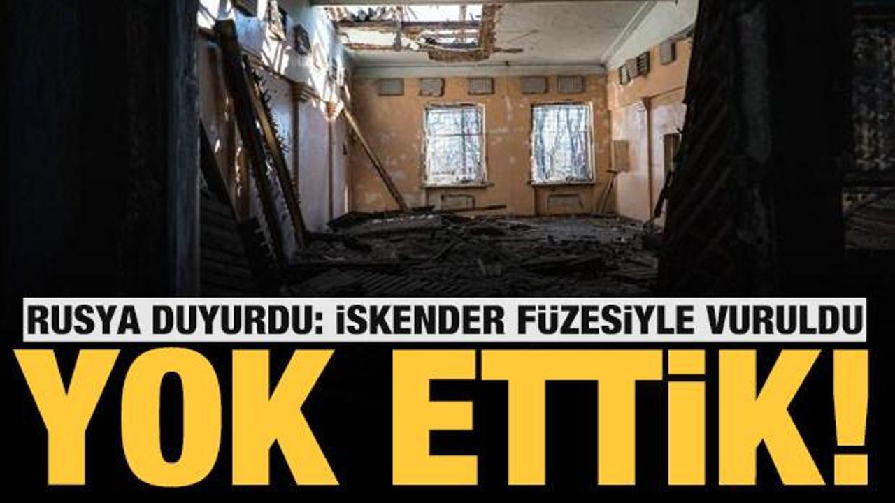 Rusya duyurdu: İskender f&uuml;zesiyle yok ettik