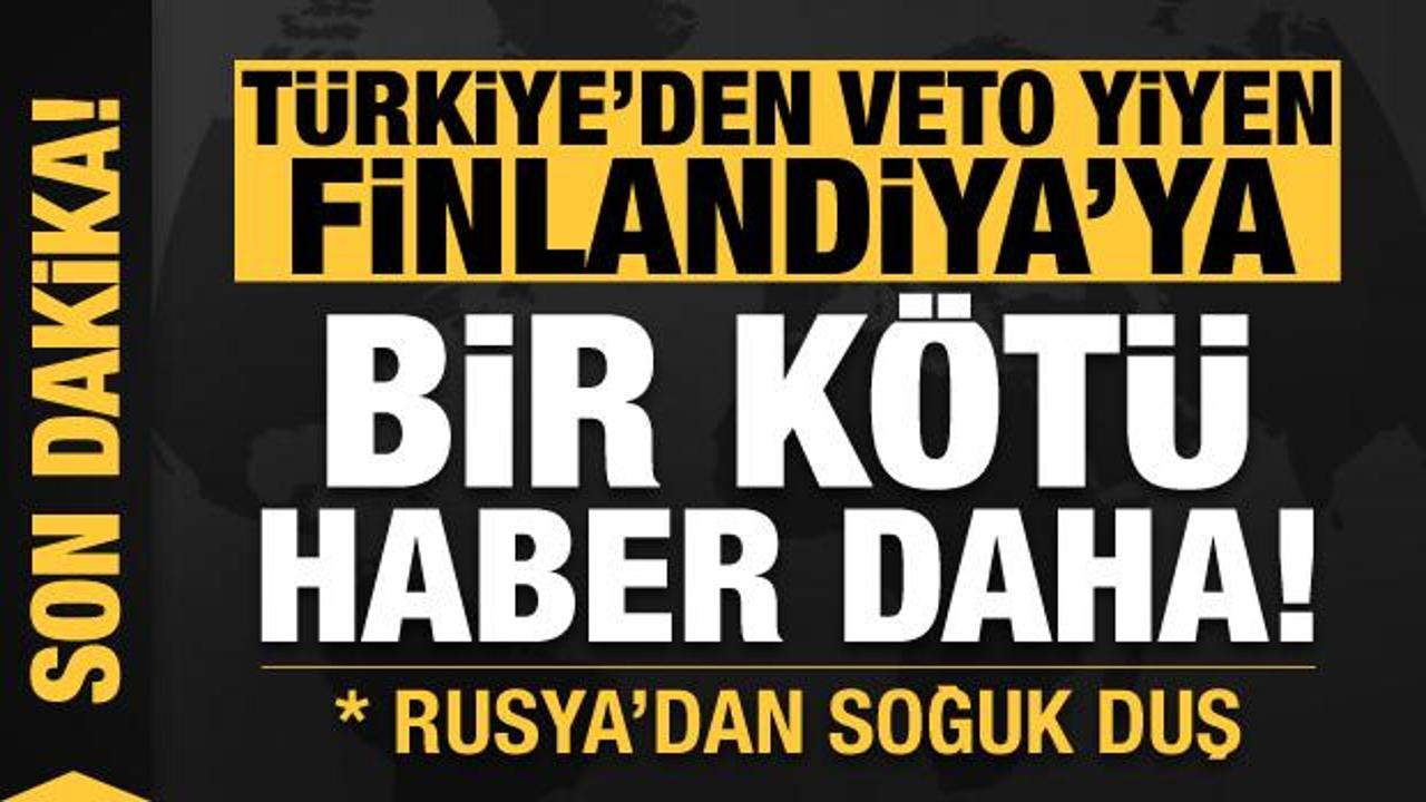Son dakika haberi: Türkiye'den veto yiyen Finlandiya'ya bir kötü haber de Rusya'dan...