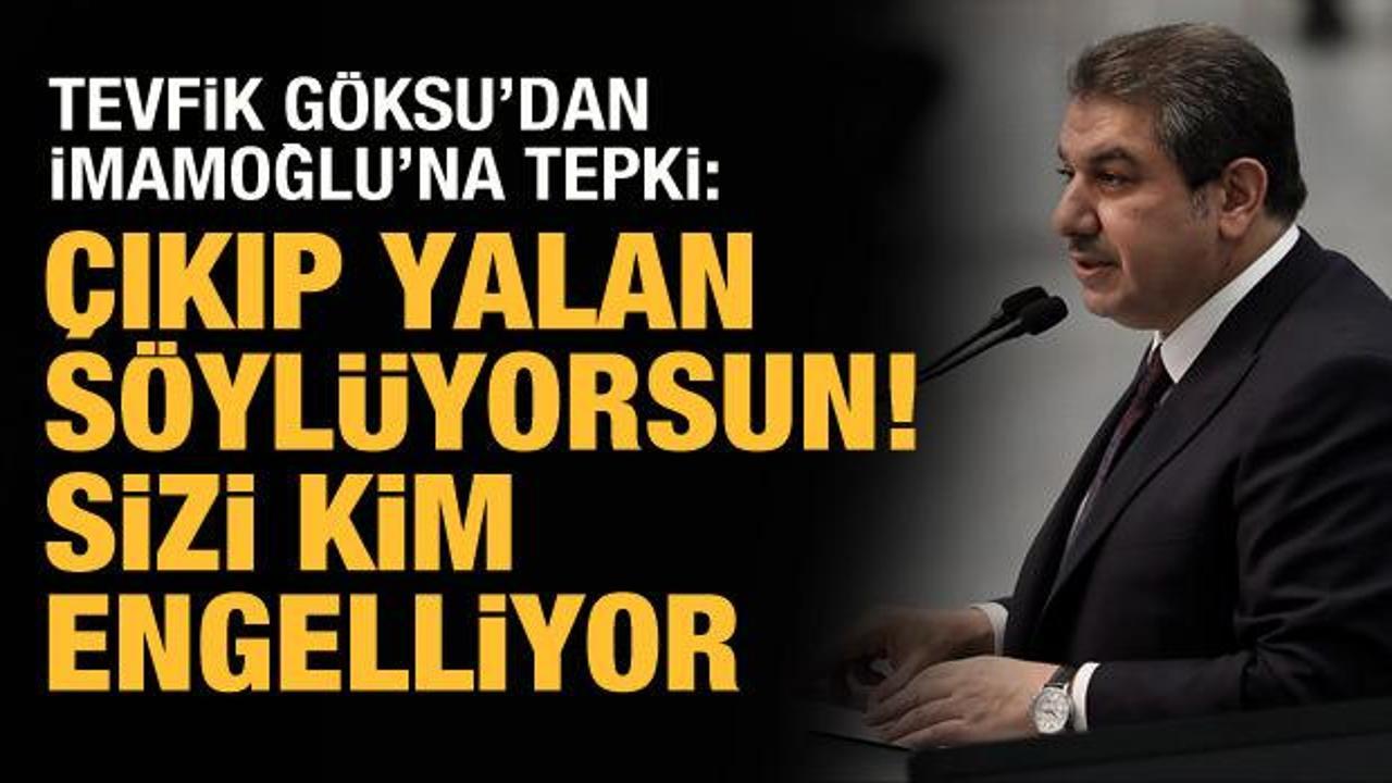 İBB AK Parti Grup Başkanvekili Tevfik Göksu'dan İmamoğlu'na tepki