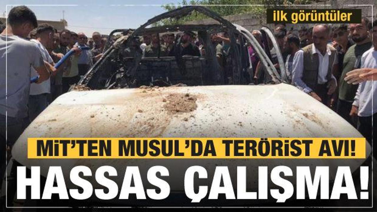 MİT'ten hassas &ccedil;alışma! Musul'da ter&ouml;rist avı! İlk g&ouml;r&uuml;nt&uuml;ler