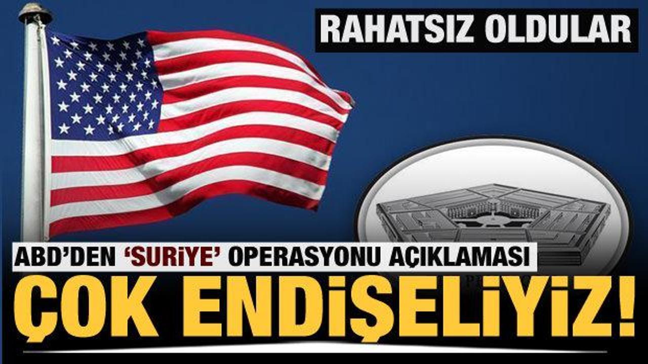 Pentagon'dan Türkiye'ye 'Suriye' operasyonu açıklaması: Çok endişeliyiz