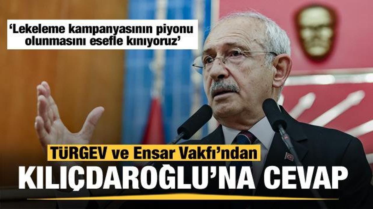 TÜRGEV ve Ensar Vakfı'ndan Kılıçdaroğlu'na cevap!