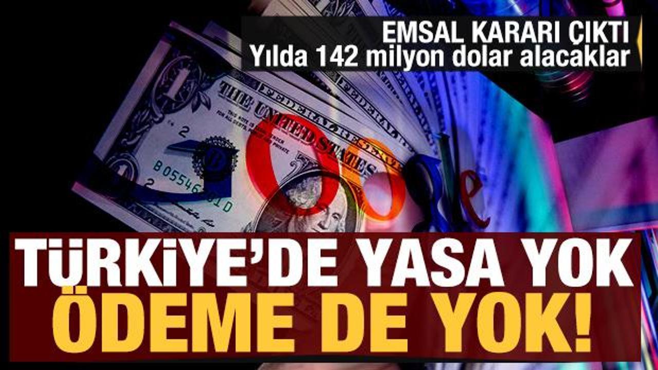 Yasa yok &ouml;deme de yok! T&uuml;rk şirketleri milyonlarca dolar gelirden oluyor