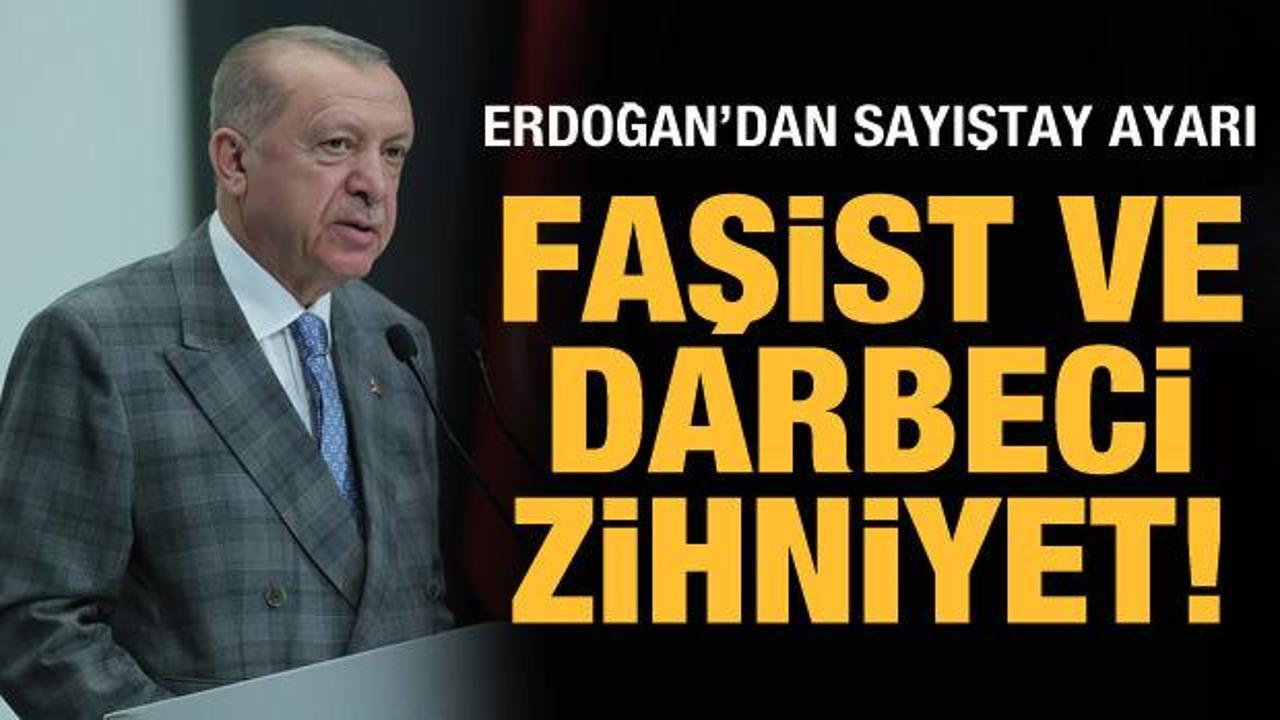 Cumhurbaşkanı Erdoğan'dan Sayıştay tepkisi: Faşist ve darbeci zihniyettir!