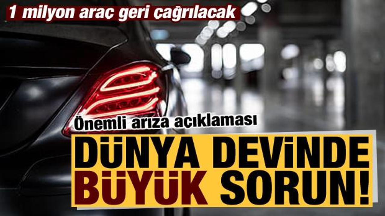 Dünya devinde büyük sorun: 1 milyon araç geri çağırılacak, önemli arıza açıklaması!