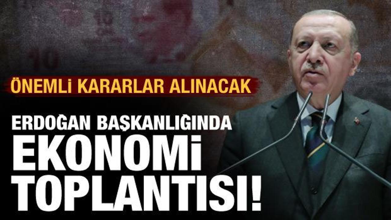 Erdoğan başkanlığında ekonomi toplantısı! AK Parti'den aday a&ccedil;ıklaması