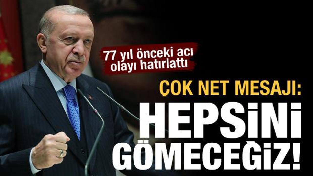 Erdoğan'dan çok net operasyon mesajı: Teröristleri gömmeye devam edeceğiz!