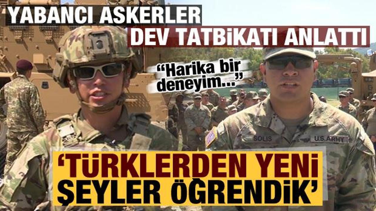 Yabancı askerler dev tatbikatı anlattı: Türklerden yeni şeyler öğrendik!