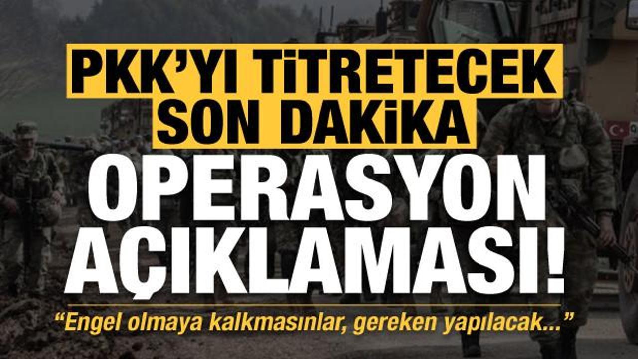 Bakan Akar'dan son dakika PKK'yı titretecek operasyon a&ccedil;ıklaması!