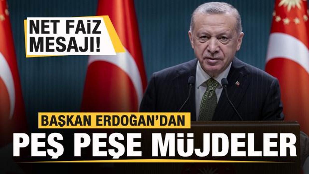 Başkan Erdoğan'dan peş peşe müjdeler! Kritik faiz açıklaması!