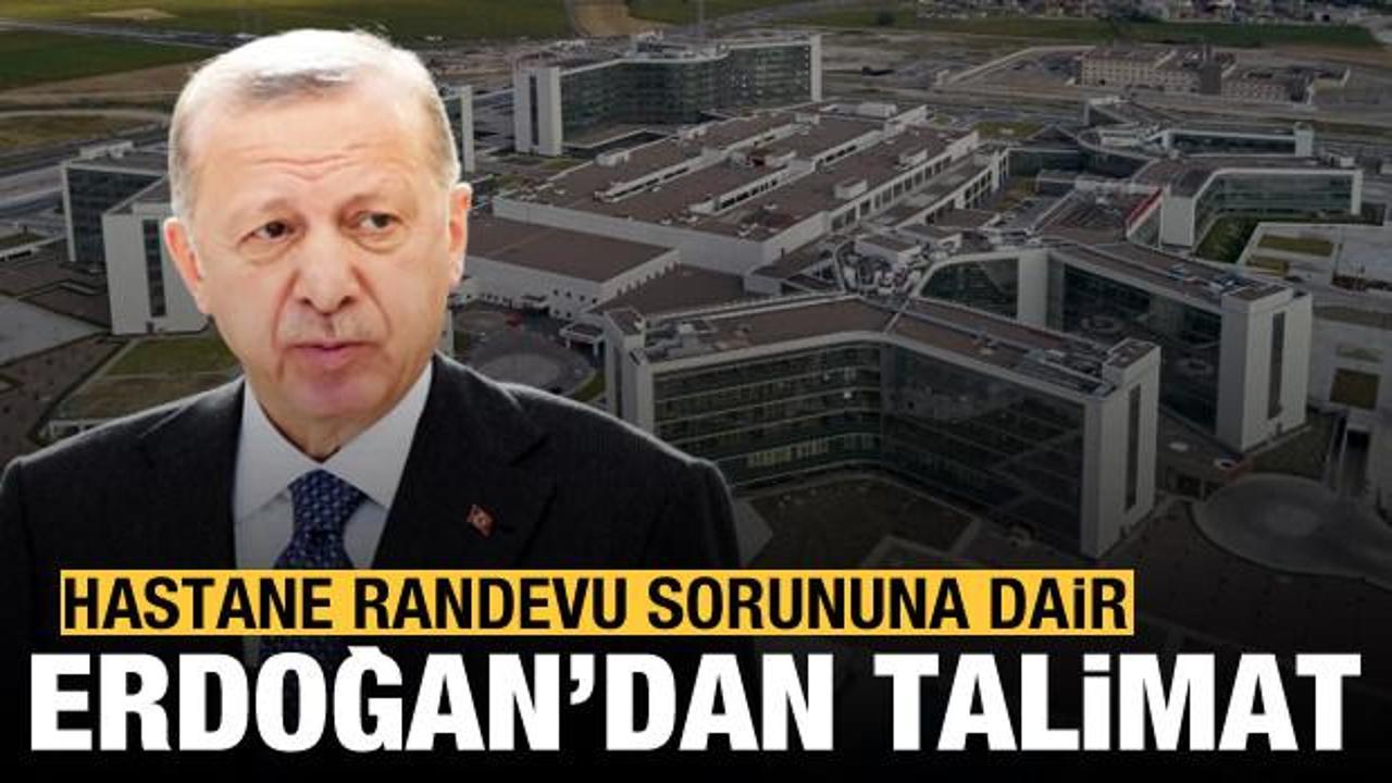 Cumhurbaşkanı Erdoğan'dan hastanelerdeki randevu sorununa dair talimat