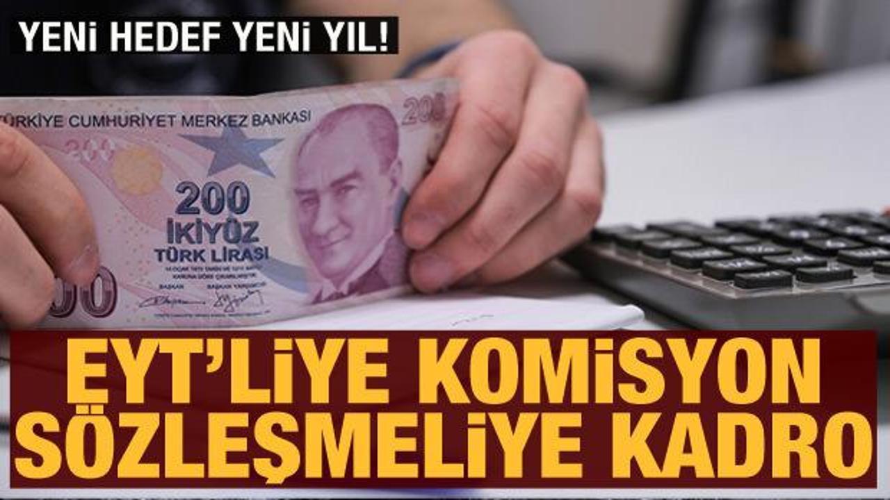 EYT, s&ouml;zleşmeliye kadro ve ara zam masada