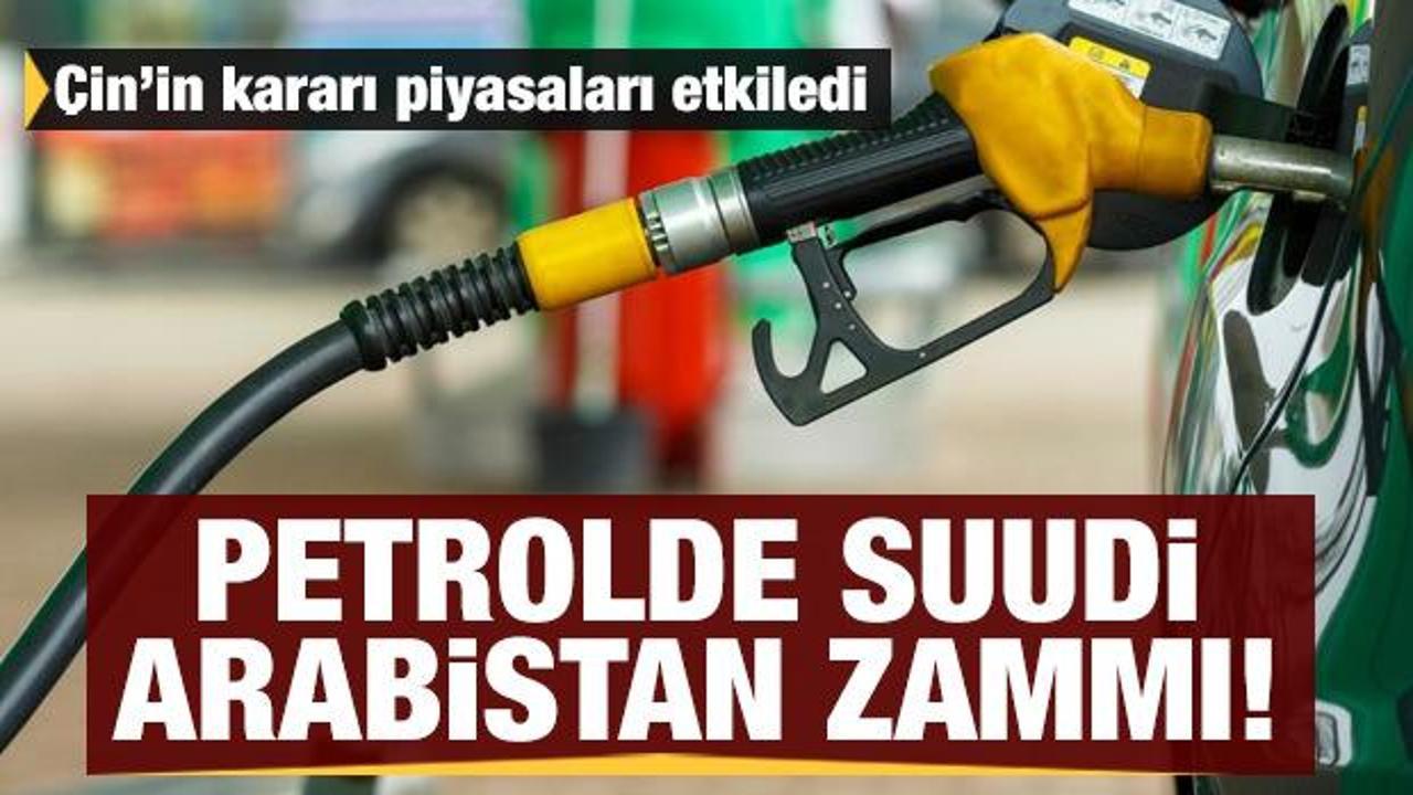 Petrolde Suudi Arabistan zammı ve &Ccedil;in etkisi
