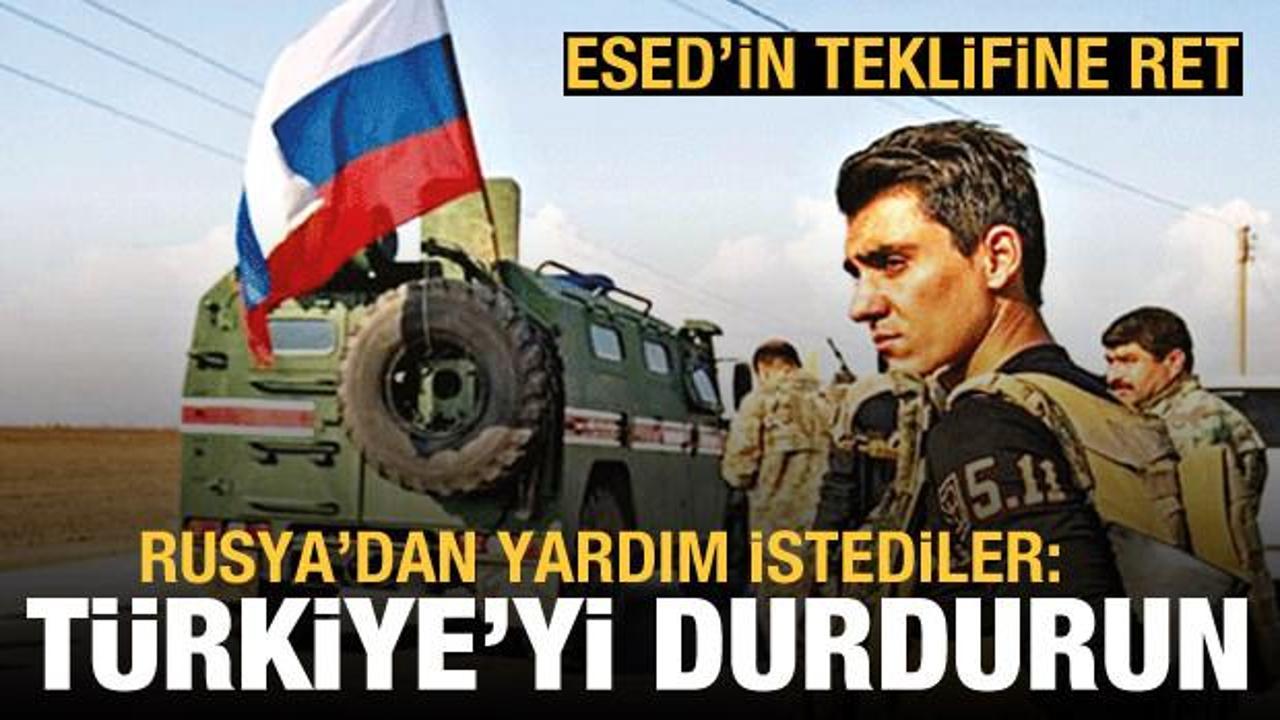 PKK/YPG Rusya'dan yardım istedi: Türkiye'yi durdurun