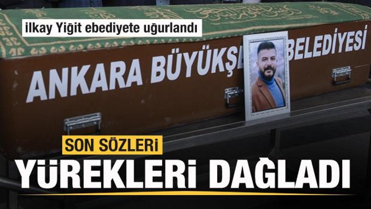 Selde hayatını kaybeden İlkay Yiğit&rsquo;in son s&ouml;zleri y&uuml;rek dağladı